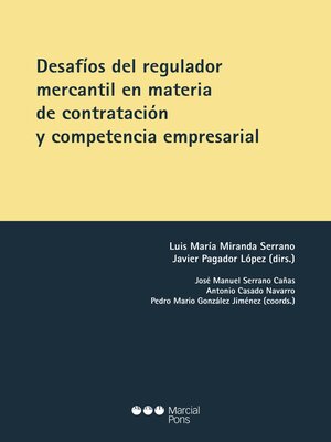 cover image of Desafíos del regulador mercantil en materia de contratación y competencia empresarial